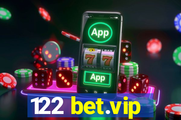 122 bet.vip